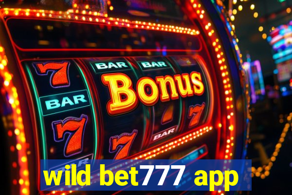 wild bet777 app